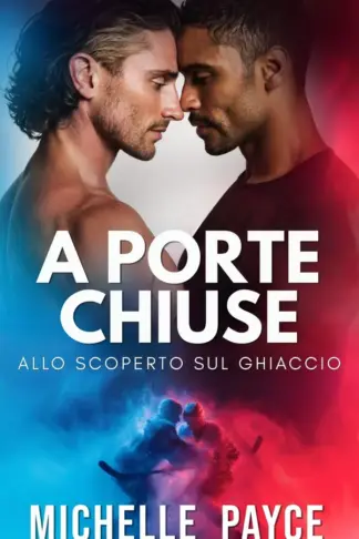 Copertina dell'ebook A porte chiuse (Allo scoperto sul ghiaccio: Romance hockey MM Vol. 3)