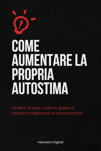 Copertina dell'ebook Come aumentare la propria autostima