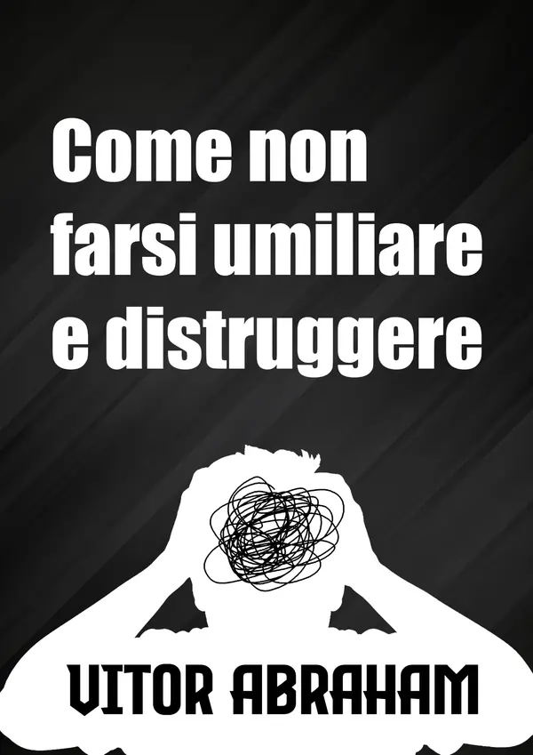 Copertina dell'ebook Come non farsi umiliare e distruggere
