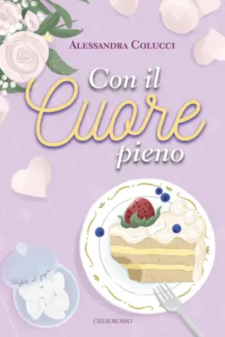 Copertina dell'ebook Con il cuore pieno (La trilogia della nutrizionista del cuore Vol. 3)