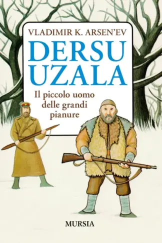 Copertina dell'ebook Dersu Uzala: Il piccolo uomo delle grandi pianure
