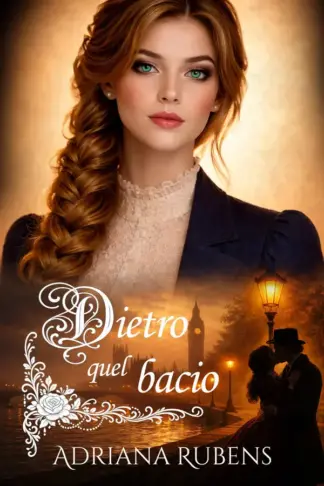 Copertina dell'ebook Dietro quel bacio (Whitechapel Vol. 3)