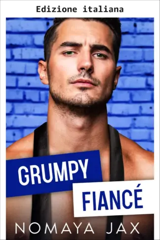 Copertina dell'ebook Fidanzato burbero (Finti fidanzati miliardari Vol. 1)