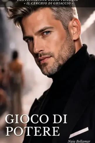 Copertina dell'ebook Gioco di Potere - Il Cerchio di Ghiaccio II: CEO Romance - Office Romance - Slow Burn - Suspense romantica