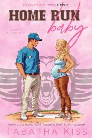 Copertina dell'ebook Home Run Baby: Il cuore del battitore (Chicago North Kings Vol. 3)