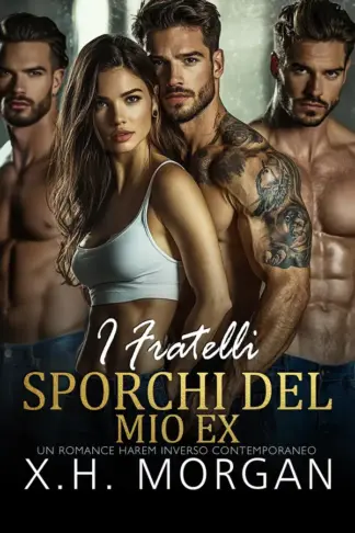 Copertina dell'ebook I fratelli sporchi del mio ex (Fantasie reverse harem)