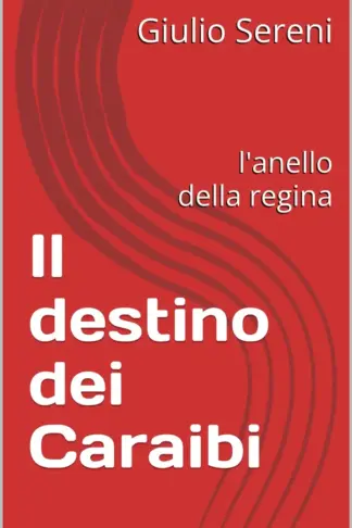 Copertina dell'ebook Il destino dei Caraibi: l'anello della regina