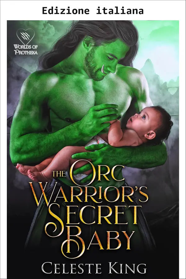 Copertina dell'ebook Il figlio segreto del guerriero orco (I bambini segreti dei guerrieri orchi di Prothekan Vol. 2)