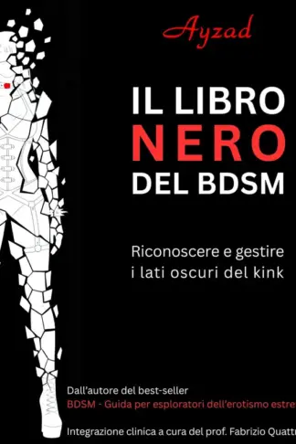 Copertina dell'ebook Il libro nero del BDSM: Riconoscere e gestire i lati oscuri del kink