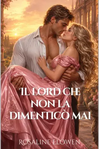 Copertina dell'ebook Il lord che non la dimenticò mai (Le dame di Bellebourne Vol. 5)