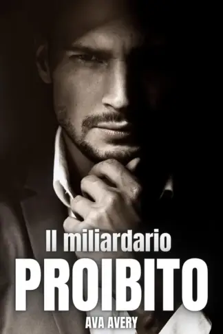 Copertina dell'ebook Il Miliardario Proibito: Un bambino segreto dal capo