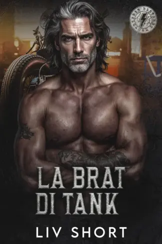 Copertina dell'ebook La Brat di Tank: Un MC Romance Age-Gap & Instalove (Thunder Bastards MC (Edizione italiana) Vol. 4)