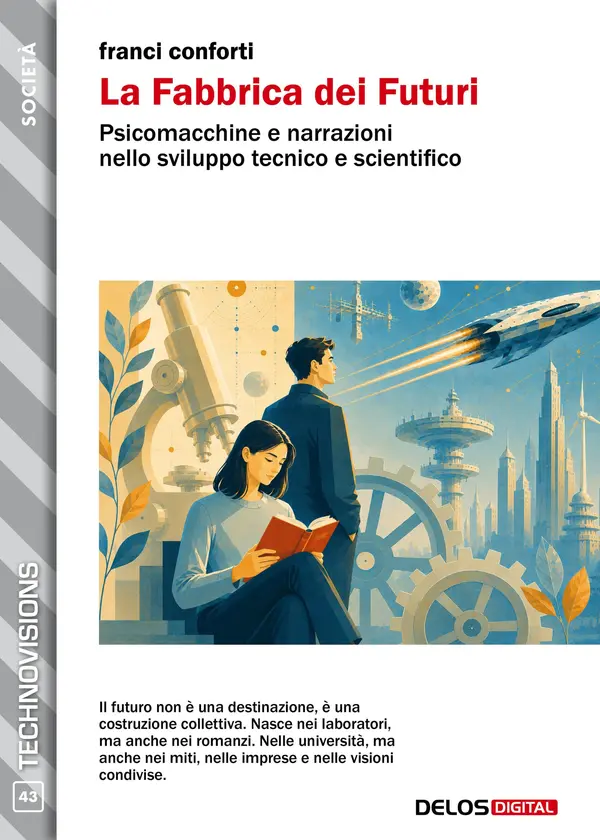 Copertina dell'ebook La Fabbrica dei Futuri (TechnoVisions Vol. 43)