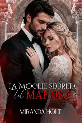 Copertina dell'ebook La Moglie Segreta del Mafioso (L'Impero Moretti Vol. 2)