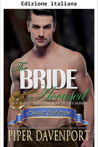 Copertina dell'ebook La sposa accusata - Edizione dolce (Spose della Guerra di Secessione - Edizione dolce Vol. 8)