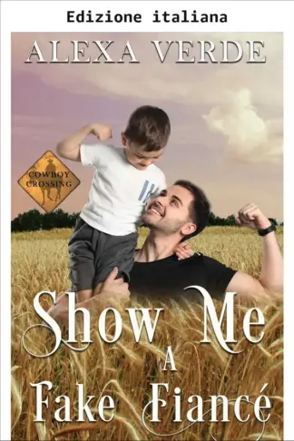 Copertina dell'ebook Mostrami un finto fidanzato (Romance di Cowboy Crossing Vol. 8)