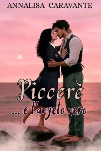 Copertina dell'ebook Piccerè... e l'angelo nero (Fu in Primavera. . . quasi in Estate Vol. 1)