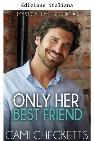 Copertina dell'ebook Solo il suo migliore amico (Mystical Lake Resort Romance Vol. 3)