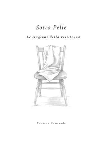 Copertina dell'ebook Sotto Pelle: Le stagioni della resistenza