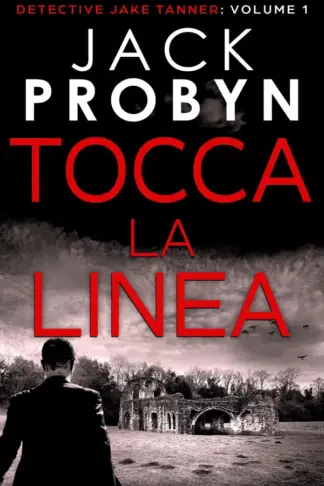 Copertina dell'ebook Tocca la Linea: Un avvincente thriller britannico di crimine organizzato (Serie di Thriller di Crimine Organizzato del DC Jake Tanner Vol. 1)