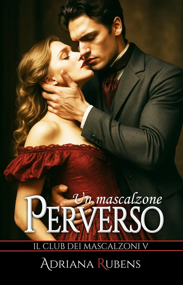 Copertina dell'ebook Un mascalzone perverso (Il Club dei Mascalzoni Vol. 5)