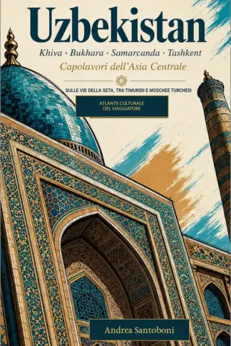Copertina dell'ebook Una settimana in Uzbekistan: Storia, città, tradizioni e letture lungo la Via della Seta (viaggi)