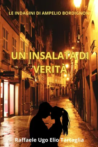 Copertina dell'ebook UN'INSALATA DI VERITA' (LE INDAGINI DI AMPELIO BORDIGNON Vol. 1)