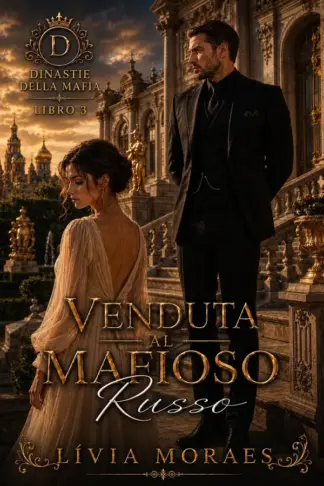 Copertina dell'ebook Venduta al Mafioso Russo: Un Romance di Debito, Mafioso Possessivo e Tensione Proibita (Dinastie della Mafia, Libro 3)