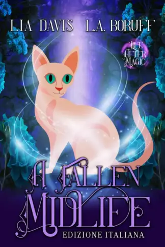 Copertina dell'ebook A Fallen Midlife: Un giallo della serie "La Vita Dopo la Magia" (Witching After Forty Edizione Italiana Vol. 41)