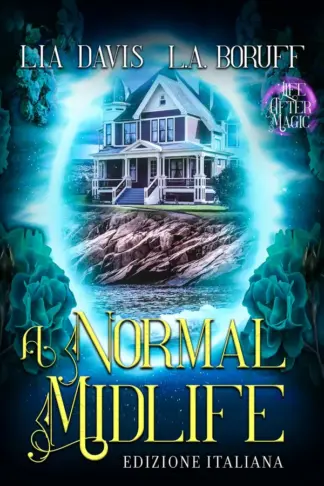 Copertina dell'ebook A Normal Midlife: Un mistero di 'La Vita Dopo la Magia' (Witching After Forty Edizione Italiana Vol. 28)