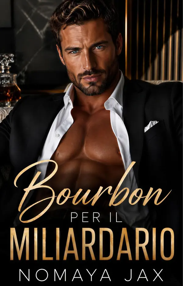 Copertina dell'ebook Bourbon per il miliardario: Una storia d'amore proibita con un miliardario e una finta relazione (Prendere o lasciare Vol. 15)