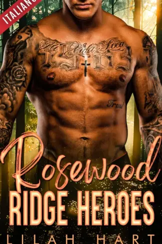 Copertina dell'ebook Collezione completa degli eroi di Rosewood Ridge (Collezioni di Lilah Hart Vol. 13)