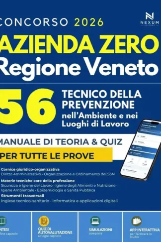 Copertina dell'ebook Concorso Azienda Zero Veneto Tecnici Prevenzione Ambiente 2026: 56 posti: Manuale di Preparazione, Quiz, Simulazioni, App con Flashcard, Schemi e Sintesi