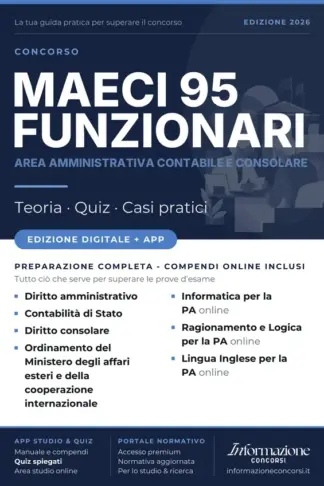 Copertina dell'ebook CONCORSO MAECI 95 FUNZIONARI - AREA AMMINISTRATIVA CONTABILE E CONSOLARE: Manuale Completo. Incluso Kit Preparazione Concorso Online: Accesso ai Compendi Digitali e App Simulazioni con Quiz Spiegati