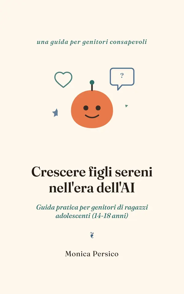 Copertina dell'ebook Crescere figli sereni nell'era dell'AI - 14-18 anni: Guida pratica per genitori di ragazzi adolescenti (Formazione AI Responsabile)