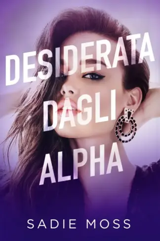 Copertina dell'ebook Desiderata dagli Alpha (L'Omega Nascosta Vol. 4)