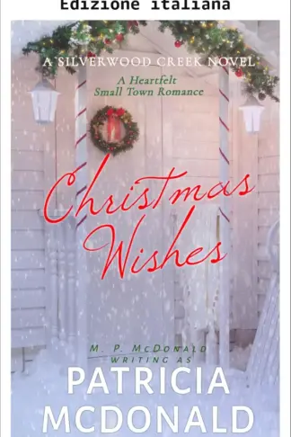 Copertina dell'ebook Desideri di Natale (Silverwood Creek Vol. 1)