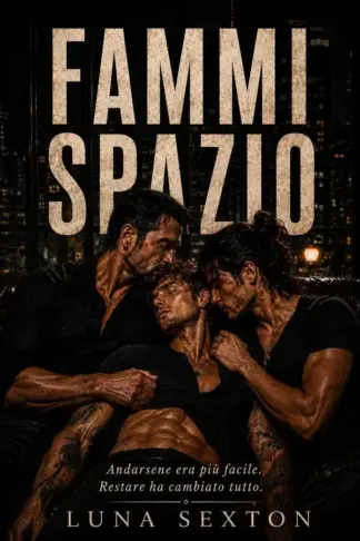 Copertina dell'ebook Fammi spazio: Tre cuori. Una seconda possibilità. Nessuna regola per l'amore
