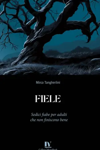 Copertina dell'ebook FIELE: Sedici fiabe per adulti che non finiscono bene