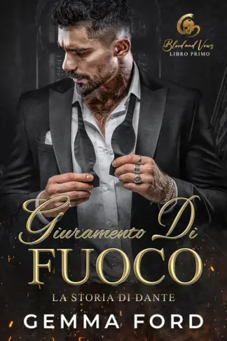 Copertina dell'ebook Giuramento Di Fuoco: Un romanzo dark romance mafioso (Blood and Vows (Italiano) Vol. 1)