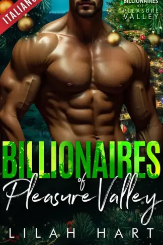 Copertina dell'ebook I miliardari di Pleasure Valley: collezione completa (Collezioni di Lilah Hart Vol. 19)