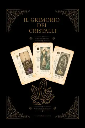 Copertina dell'ebook Il Grimorio dei Cristalli : Guida pratica ai Tarocchi, Cristalli e Simboli