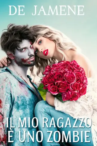 Copertina dell'ebook Il mio ragazzo è uno zombie: Una novella erotica tossica, sordida e mostruosamente coinvolgente.