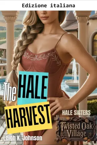 Copertina dell'ebook Il raccolto Hale (Villaggio della Quercia Contorta Vol. 1)