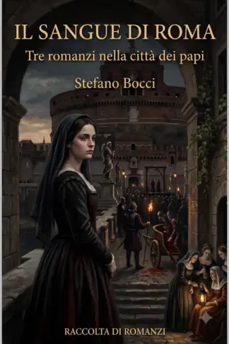 Copertina dell'ebook IL SANGUE DI ROMA: Tre Romanzi nella Città dei Papi