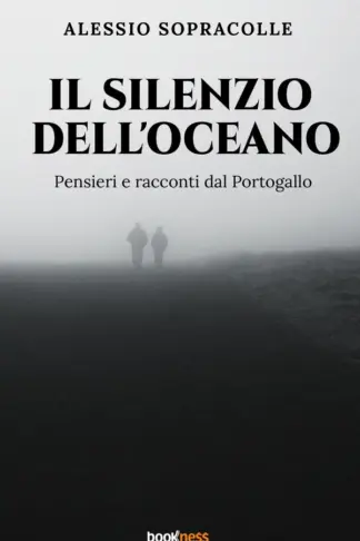 Copertina dell'ebook Il silenzio dell'oceano: Pensieri e racconti dal Portogallo