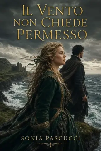 Copertina dell'ebook IL VENTO NON CHIEDE PERMESSO: "Quando il destino ti rapisce, sei tu a scegliere dove andare."