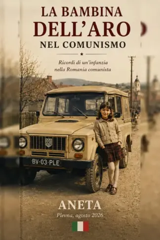 Copertina dell'ebook La bambina dell'ARO nel comunismo: Ricordi di un'infanzia nella Romania comunista
