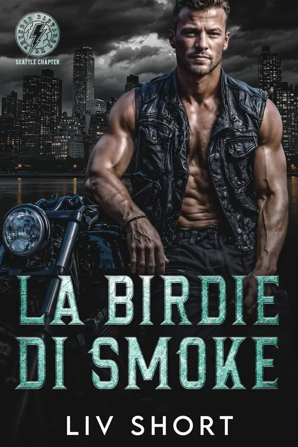 Copertina dell'ebook La Birdie di Smoke: Un MC Romance Age-Gap & Instalove (Thunder Bastards MC - Seattle (Edizione italiana) Vol. 1)