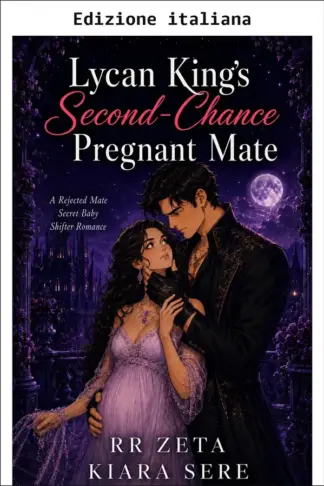 Copertina dell'ebook La compagna incinta del Re Lycan: una seconda possibilità (Re alfa proibiti Vol. 145)